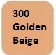 300 Golden Beige
